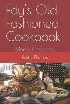 Paperback Edy's Old Fashioned Cookbook: Mom's Cookbook Book