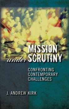 Paperback Mission Under Scrutiny: Confronting Contemporary Challenges Book