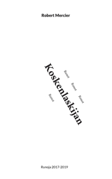 Paperback Koskenlaskijan runot: Runoja 2017-2019 [Finnish] Book