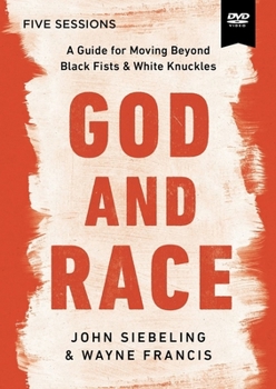 Black Fist, White Knuckles Video Study: Join Jesus in the Reconciliation of All People