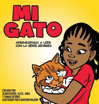 Hardcover Mi Gato (Aprendiendo a Leer Con La Serie Georges) [Spanish] Book