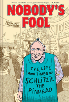Hardcover Nobody's Fool: The Life and Times of Schlitzie the Pinhead Book