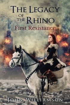Paperback The Legacy of the Rhino: First Resistance Book