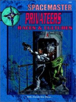 Spacemaster Privateers: Races & Cultures (Space Master, 3rd Edition) - Book  of the Spacemaster 3rd Ed