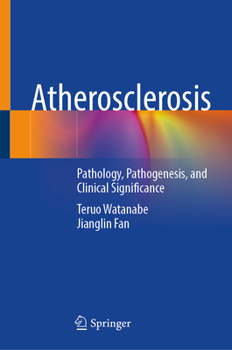 Hardcover Atherosclerosis: Pathology, Pathogenesis, and Clinical Significance Book