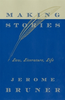 Paperback Making Stories: Law, Literature, Life Book