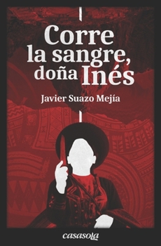 Paperback Corre la sangre, Doña Inés [Spanish] Book