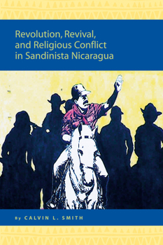 Paperback Revolution, Revival, and Religious Conflict in Sandinista Nicaragua Book