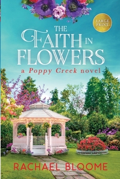 The Faith in Flowers - Book #5 of the Poppy Creek