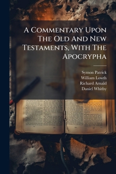 Paperback A Commentary Upon The Old And New Testaments, With The Apocrypha Book