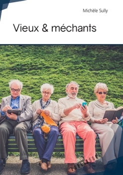 Paperback Vieux & méchants [French] Book