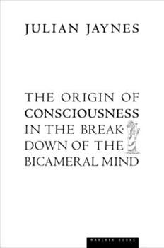Paperback The Origin of Consciousness in the Breakdown of the Bicameral Mind Book