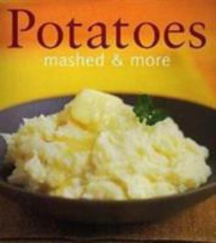 Hardcover Potatoes (Mashed & More) Book