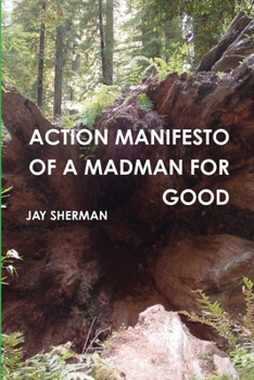 Paperback Action Manifesto of a Madman for Good Book