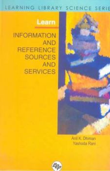 Hardcover Learn Information and Reference Sources and Services: Learning Library Science Series Book