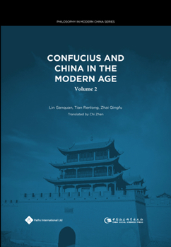 Hardcover Confucius and China in the Modern Age: Volume 2 Book