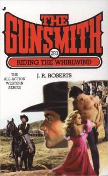 The Gunsmith #283: Riding the Whirlwind - Book #283 of the Gunsmith