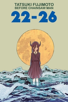 Paperback Tatsuki Fujimoto Before Chainsaw Man: 22-26 Book