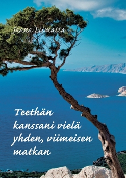 Paperback Teethän kanssani vielä yhden, viimeisen matkan [Finnish] Book