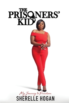 Paperback The Prisoners' Kid: My Journey to Freedom Book