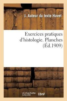 Paperback Exercices Pratiques d'Histologie. Planches [French] Book