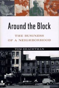 Hardcover Around the Block: The Business of a Neighborhood Book