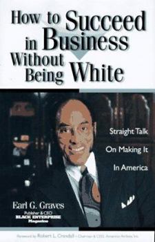 Hardcover How to Succeed in Business Without Being White: Straight Talk on Making It in America Book