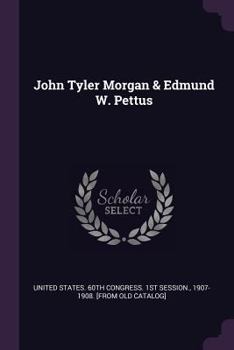 Paperback John Tyler Morgan & Edmund W. Pettus Book