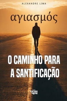 Paperback HAGIASMOS: O Caminho para a Santificação (Portuguese Edition) [Portuguese] Book