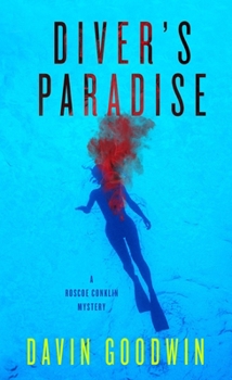 Diver's Paradise - Book #1 of the Roscoe Conklin Mystery