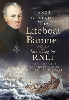 Hardcover The Lifeboat Baronet: Launching the RNLI [Unqualified] Book