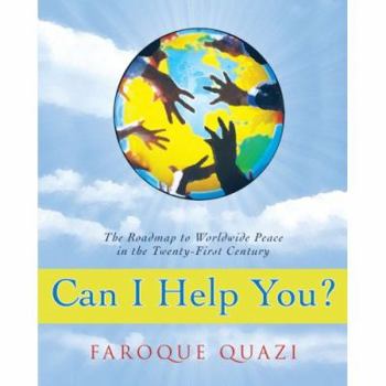 Paperback Can I Help You?: The Roadmap to Worldwide Peace in the Twenty-First Century Book