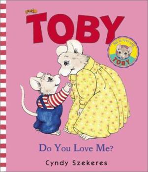 Board book Toby: Do You Love Me? Book