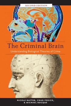Hardcover The Criminal Brain, Second Edition: Understanding Biological Theories of Crime Book