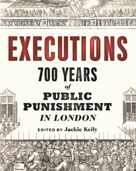 Paperback Executions: 700 Years of Public Punishment in London Book