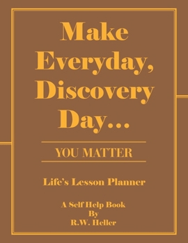 Paperback Make Everyday, Discovery Day...: You Matter Book