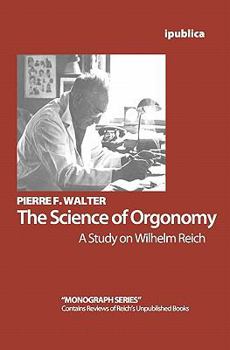 Paperback The Science of Orgonomy: A Study on Wilhelm Reich Book