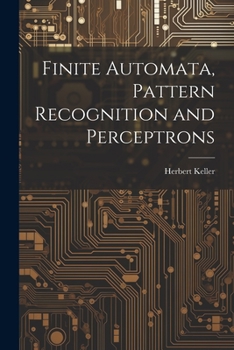 Paperback Finite Automata, Pattern Recognition and Perceptrons Book