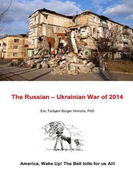Paperback The Russian - Ukrainian War of 2014 Book