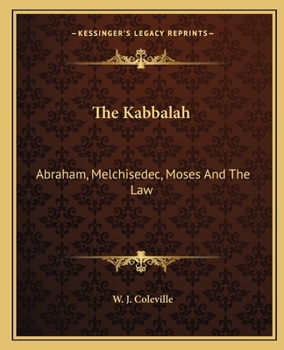 Paperback The Kabbalah: Abraham, Melchisedec, Moses And The Law Book