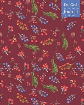 Paperback Dot Grid Journal: Notebook Planner with Unique Berries Themed Cover Design Book