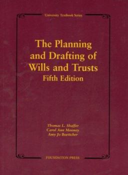 Paperback The Planning and Drafting of Wills and Trusts (University Treatise Series) Book