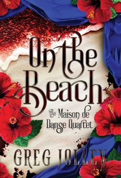 On the Beach: Book Three of the Maison de Danse Quartet - Book #3 of the Maison de Danse Quartet