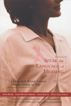 Paperback Speak the Language of Healing: A New Approach to Breast Cancer Book
