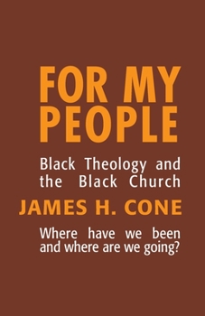 Paperback For My People: Black Theology and the Black Church Book
