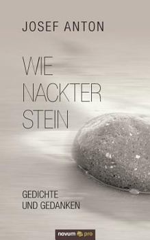 Paperback Wie nackter Stein: Gedichte und Gedanken [German] Book