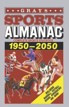 Grays Sports Almanac: Estadísticas deportivas completas 1950-2050 - Regreso al futuro