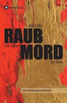 Raub Von Silber Mord Fur Gold - Book #2 of the Ebbelheim am Taunus