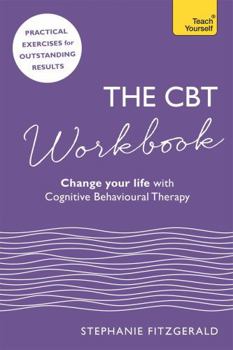 Paperback The CBT Workbook: Use CBT to Change Your Life Book