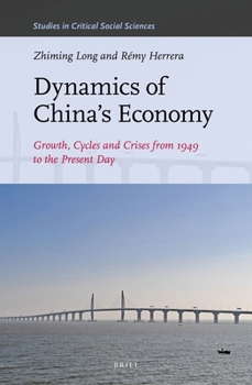 Hardcover Dynamics of China's Economy:: Growth, Cycles and Crises from 1949 to the Present Day Book